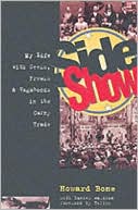 Book cover image of Side Show: My Life with Geeks, Freaks and Vagabonds in the Carny Trade by Howard Bone