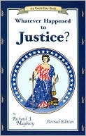 Richard J. Maybury: Whatever Happened to Justice? (Uncle Eric Series)