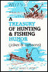 James E. Myers: Treasury of Hunting and Fishing Humor