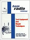 Lew Ozimek: Ham Radio Anthology: Test Equipment and Repair Techniques (From the Pages of Ham Radio Magazine)