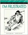 Book cover image of I'm Frustrated (Dealing with Feelings Series) by Elizabeth Crary