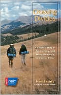 Scott Bischke: Crossing Divides: A Couple's Story of Cancer, Hope, and Hiking Montana's Continental Divide