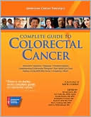 Bernard Levin: American Cancer Society's Complete Guide to Colorectal Cancer
