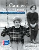 Joan F. Hermann: Cancer in Our Family: Helping Children Cope with a Parent's Illness