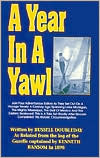 Russell Doubleday: A Year in a Yawl: A True Tale of the Adventures of Four Sailors in a 30-Foot Yawl
