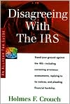 Holmes F. Crouch: Disagreeing with the IRS