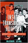 Gail Steinberg: Inside Transracial Adoption: Strength Based, Culture Sensitizing Parenting Strategies for Inter Country or Domestic Adoptive Families That Don't Match