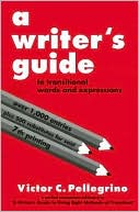 Book cover image of Writer's Guide to Transitional Words and Expressions by Victor C. Pellegrino