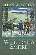 Allan W. Eckert: Wilderness Empire