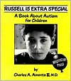 Book cover image of Russell Is Extra Special: A Book About Autism for Children by Charles A. Amenta
