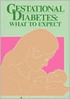 American Diabetes Association: Gestational Diabetes: What to Expect