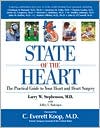 Larry W. Stephenson: State of the Heart: The Practical Guide to Your Heart and Heart Surgery