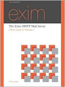 Philip Hazel: The Exim SMTP Mail Server: Official Guide for Release 4