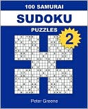 Book cover image of 100 Samurai Sudoku Puzzles 2 by Peter Greene