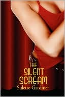 Book cover image of The Silent Scream by Sulette Gardiner