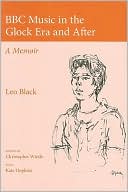 Leo Black: BBC Music in the Glock Era and After