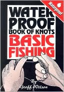 Book cover image of Waterproof Book of Knots: Basic Fishing by Geoff Wilson