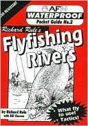 Book cover image of Richard Rule's Fly Fishing Rivers: Waterproof Pocket Guide #2 by Richard Rule