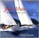 Book cover image of Joel White: Boatbuilder, Designer, Sailor by Maynard Bray