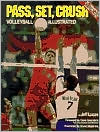 Book cover image of Pass, Set, Crush : Volleyball Illustrated by Eric Lucas