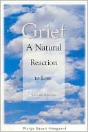Marge Heegaard: Grief: A Natural Reaction to Loss
