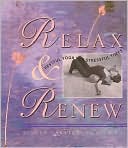 Judith Hanson Lasater: Relax and Renew: Restful Yoga for Stressful Times