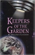 Dolores Cannon: Keepers of the Garden
