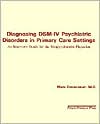 Mark Zimmerman: Diagnosing DSM-IV Psychiatric Disorders in Primary Care Settings: An Interview Guide for the Nonpsychiatrist Physician