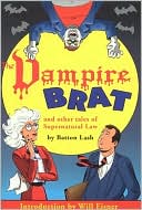 Book cover image of The Vampire Brat: And Other Tales of Supernatural Law by Batton Lash