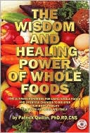 Patrick Quillin: The Wisdom and Healing Power of Whole Foods