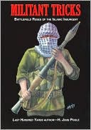 H. John Poole: Militant Tricks: Battlefield Ruses of the Islamic Insurgent