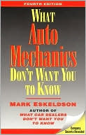 Mark Eskeldson: What Auto Mechanics Don't Want You to Know