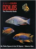 Book cover image of Cichlids: The Pictorial Guide: Volume 1 by Pablo Tepoot