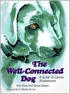 Amy Snow: The Well-Connected Dog: A Guide to Canine Acupressure
