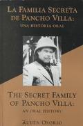 Book cover image of The Secret Family of Pancho Villa: An Oral History by Ruben Osorio