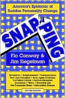 Book cover image of Snapping: America's Epidemic of Sudden Personality Change by Flo Conway