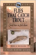 Book cover image of Flies That Catch Trout by Ross A. Mueller