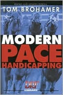 Book cover image of Modern Pace Handicapping by Tom Brohamer