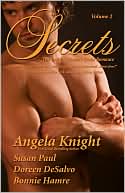Book cover image of Secrets, Volume 2: The Best in Women's Erotic Romance by Angela Knight