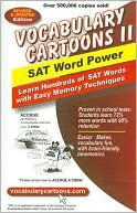 Sam Burchers: Vocabulary Cartoons II, SAT Word Power: Learn Hundreds of Sat Words with Easy Memory Techniques