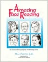 Mac Fulfer: Amazing Face Reading: An Illustrated Encyclopedia for Reading Faces