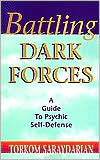 Book cover image of Battling Dark Forces: A Guide to Psychic Self-Defense by Torkom Saraydarian