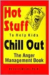 Jerry Wilde: Hot Stuff to Help Kids Chill out: The Anger Management Book