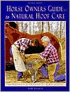 Book cover image of Horse Owners Guide to Natural Hoof Care by Jaime Jackson