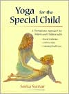 Book cover image of Yoga for the Special Child: A Therapeutic Approach for Infants and Children with Down Syndrome, Cerabral Palsy, and Learning Disabilities by Sonia Sumar