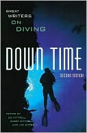 Ed Kittrell: Down Time: Great Writers on Diving