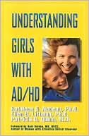 Kathleen G. Nadeau: Understanding Girls with Attention Deficit Hyperactivity Disorder