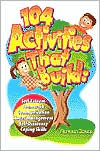 Book cover image of 104 Activities that Build: Self-Esteem, Teamwork, Communication, Anger Mangagement, Self-Discovery, and Coping Skills by Alanna Jones