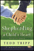 Book cover image of Shepherding a Child's Heart by Tedd A. Tripp