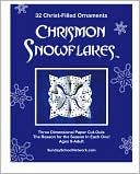 Sarah A. Keith: Chrismon Snowflake Ornaments: 32 Christ-Filled Ornaments